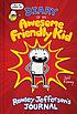Diary of an awesome friendly kid. Book 1, Rowley Jefferson's journal /